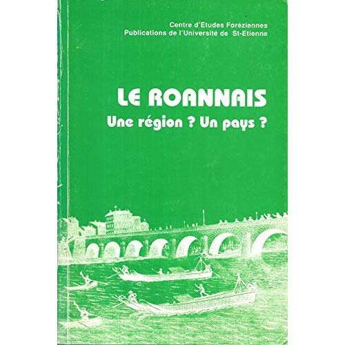 Emprunter Le Roannais. Une région ? un pays ? livre