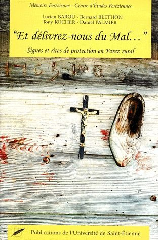 Emprunter Et délivrez-nous du mal ... Signes et rites de protection en Forez rural livre