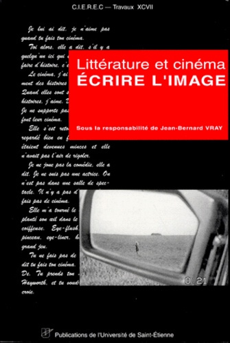 Emprunter ECRIRE L'IMAGE. Littérature et cinéma livre