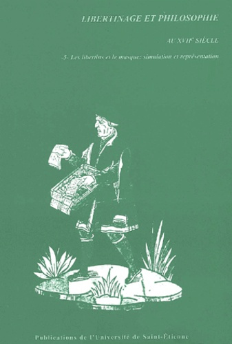 Emprunter Les libertins et le masque : simulation et représentation livre