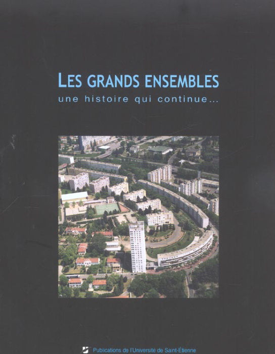 Emprunter Les grands ensembles. Une histoire qui continue... livre