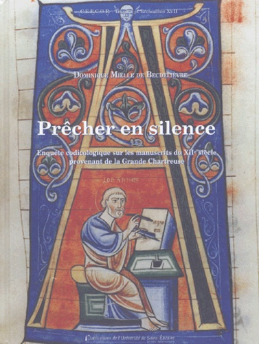 Emprunter Prêcher en silence. Enquête codicologique sur les manuscrits du XIIe siècle provenant de la Grande C livre