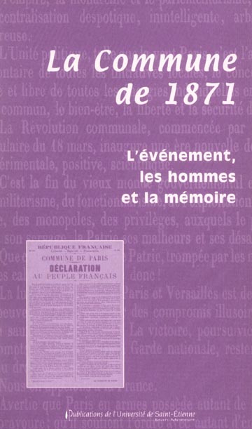 Emprunter La Commune de 1871. L'événement, les hommes et la mémoire, Actes du colloque organisé à Précieux et livre