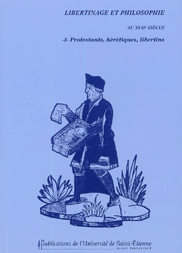Emprunter Protestants, hérétiques, libertins livre
