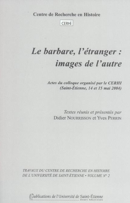 Emprunter Le barbare, l'étranger : images de l'autre. Actes du colloque organisé par le CERHI (Saint-Etienne, livre