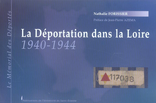 Emprunter La déportation dans la Loire 1940-1944. Le Mémorial des Déportés livre