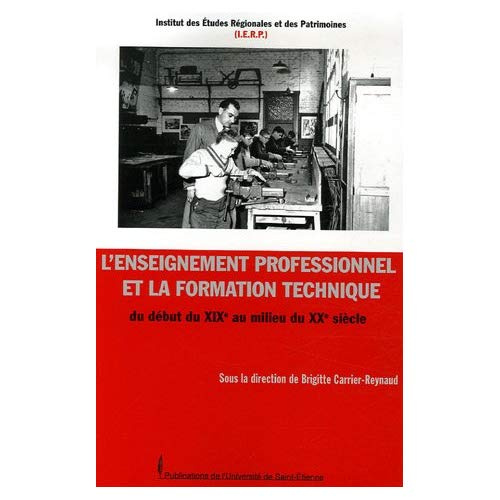 Emprunter L'enseignement professionnel et la formation technique. Du début du XIXe au milieu du XXe siècle livre