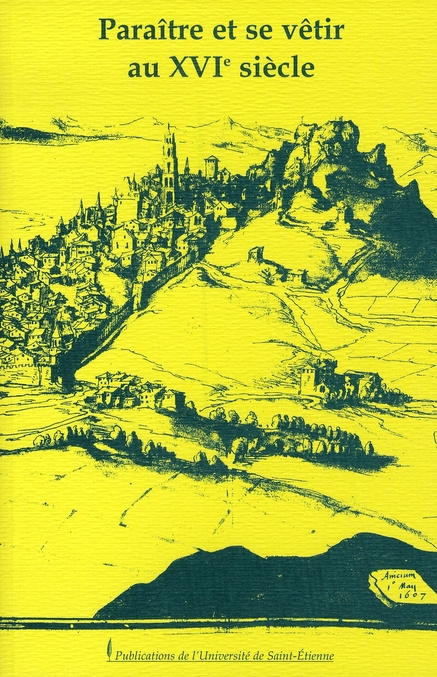 Emprunter Paraître et se vêtir au XVIe siècle. Actes du XIIIe Colloque du Puy-en-Velay livre