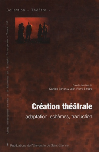 Emprunter Création théâtrale. Adaptation, schèmes, traduction livre