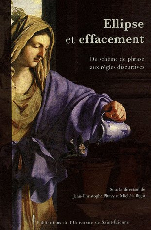 Emprunter Ellipse et effacement. Du schème de phrase aux règles discursives livre