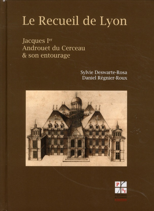 Emprunter Le Recueil de Lyon. Jacques Ier Androuet du Cerceau et son entourage - Dessins d'architecture des XV livre