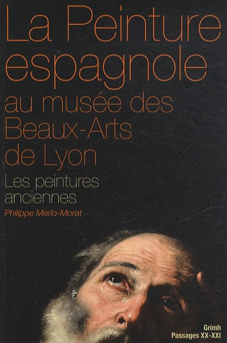 Emprunter La peinture espagnole au musée des Beaux-Arts de Lyon. Les peintures anciennes (Moyen Age et Siècle livre