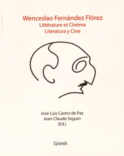 Emprunter Wenceslao Fernandez Florez. Littérature et cinéma livre