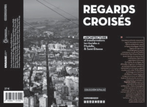 Emprunter Regards croisés. Architecture et transformations territoriales à Medellin et Saint-Etienne, Edition livre