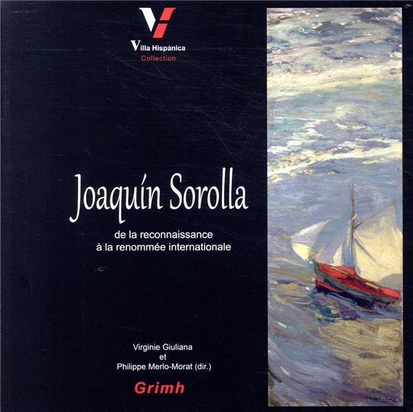 Emprunter Joaquin Sorolla. De la reconnaissance à la renommée internationale, Textes en français et en espagno livre