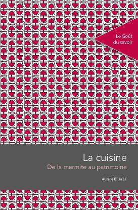 Emprunter La cuisine. De la marmite au patrimoine livre