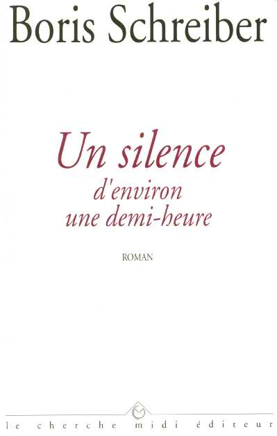 Emprunter Un silence d'environ une demi-heure livre