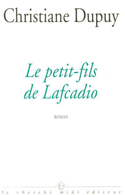Emprunter Le petit-fils de Lafcadio livre