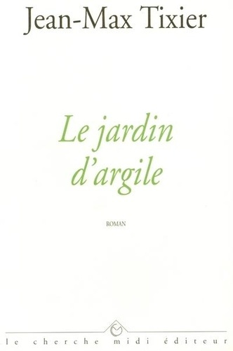 Emprunter Le jardin d'argile livre