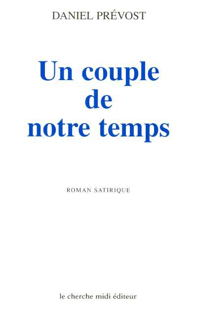 Emprunter Un couple de notre temps. Roman satirique livre