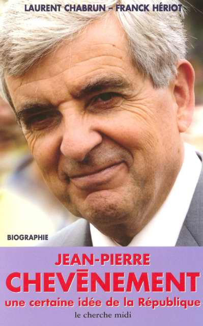 Emprunter Jean-Pierre Chevènement. Une certaine idée de la République livre