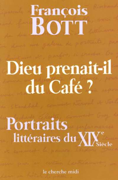 Emprunter Dieu prenait-il du café ? Portraits littéraires du XIXème siècle livre