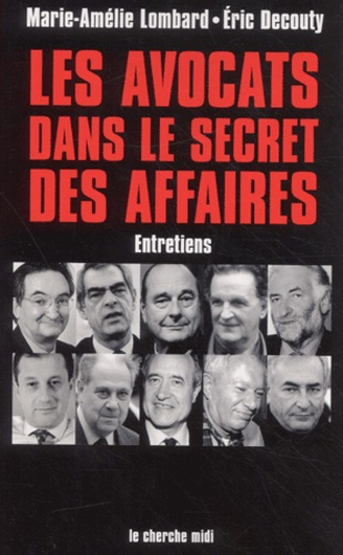 Emprunter Les avocats dans le secret des affaires. Entretiens livre