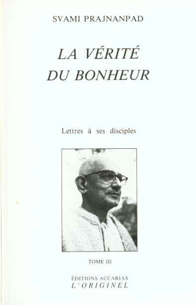 Emprunter Lettres à ses disciples. Tome 3, La vérité du bonheur livre
