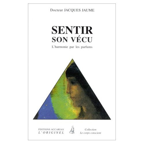 Emprunter SENTIR SON VECU. L'harmonie par les parfums livre