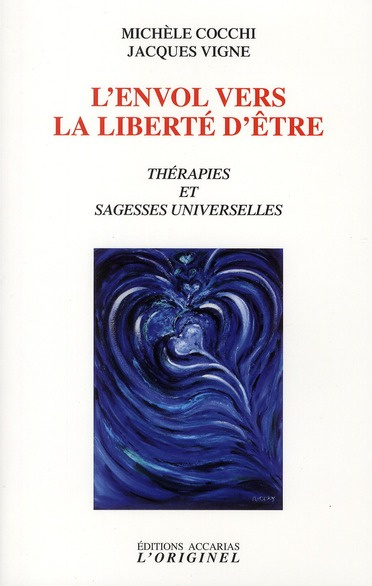 Emprunter L'envol vers la liberté d'être. Thérapies et sagesses universelles livre