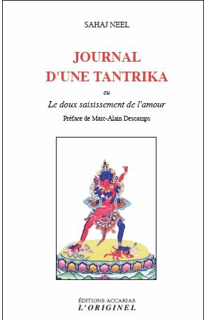 Emprunter Journal d'une tantrika. Le doux saisissement de l'amour livre