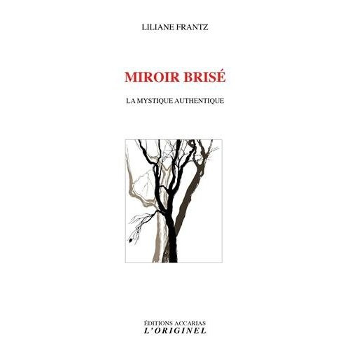 Emprunter Miroir brisé. La mystique authentique livre