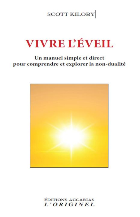 Emprunter Vivre l'éveil. Un manuel simple et direct pour comprendre et explorer la non-dualité livre