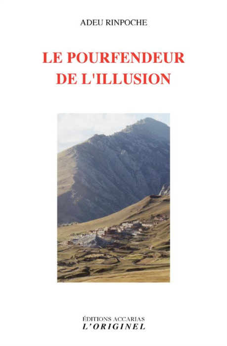 Emprunter Le pourfendeur de l'illusion. Vie et enseignement d'Adeu Rinpoche livre