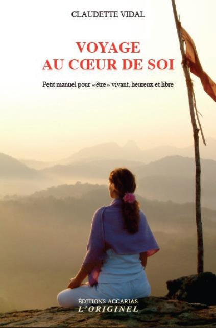 Emprunter Voyage au coeur de soi. Petit manuel pour