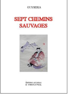 Emprunter Sept chemins sauvages livre