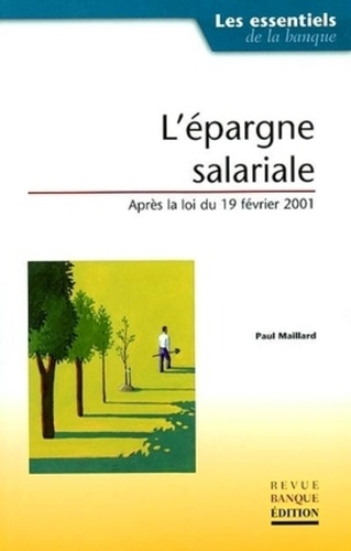 Emprunter L'EPARGNE SALARIALE. APRES LA LOI DU 19 FEVRIER 2001 livre