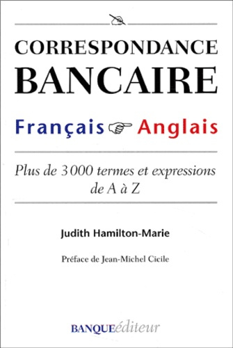 Emprunter CORRESPONDANCE BANCAIRE FRANCAIS ANGLAIS. PLUS DE 3000 TERMES ET EXPRESSIONS livre