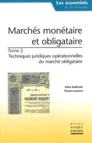 Emprunter MARCHES MONETAIRE ET OBLIGATAIRE. TOME 2TECHNI JURIDI OPERA MARCHE OBLIGATAIRE livre