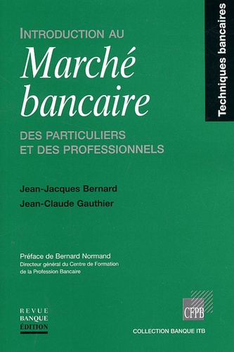 Emprunter INTRODUCTION AU MARCHE BANCAIRE DES PARTICULIERS ET DES PROFESSIONNELS livre