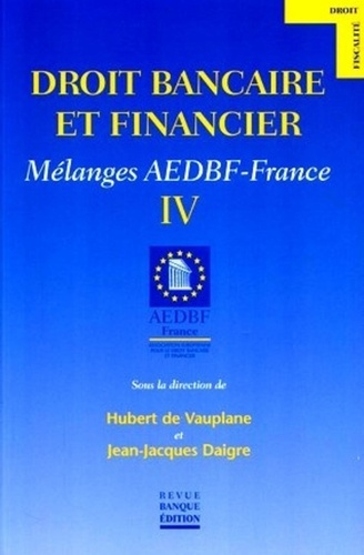 Emprunter DROIT BANCAIRE ET FINANCIER. MELANGES AEDBF-FRANCE IV livre