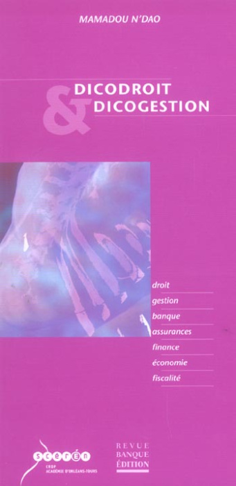 Emprunter DICODROIT & DICOGESTION.DROIT, GESTION, BANQUE, ASSURANCES, FINANCE, ECONOMIE livre