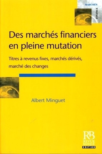 Emprunter DES MARCHES FINANCIERS EN PLEINE MUTATION. TITRES A REVENUS FIXES, MARCHES DERIV livre