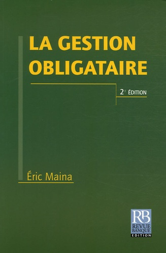 Emprunter LA GESTION OBLIGATAIRE. 2E EDITION 2006 livre