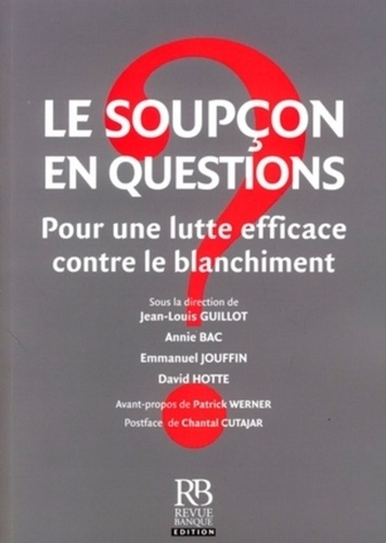 Emprunter LE SOUPCON EN QUESTIONS - POUR UNE LUTTE EFFICACE CONTRE LE BLANCHIMENT livre