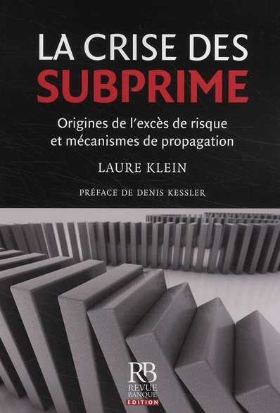 Emprunter LA CRISE DES SUBPRIME. ORIGINES DE L'EXCES DE RISQUE ET MECANISMES DE PROPAGATION livre