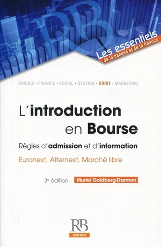 Emprunter L'INTRODUCTION EN BOURSE - REGLES D'ADMISSION ET D'INFORMATION EURONEXT, ALTERNEXT, MARCHE LIBRE livre