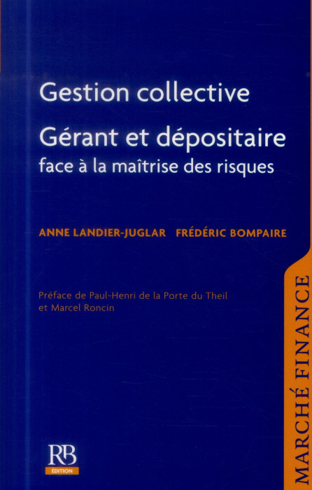 Emprunter GESTION COLLECTIVE GERANT ET DEPOSITAIRE FACE A LA MAITRISE DES RISQUES livre