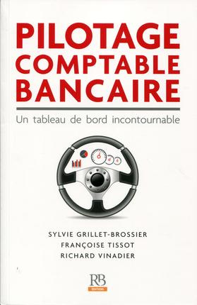 Emprunter PILOTAGE COMPTABLE BANCAIRE UN TABLEAU DE BORD INCONTOURNABLE livre