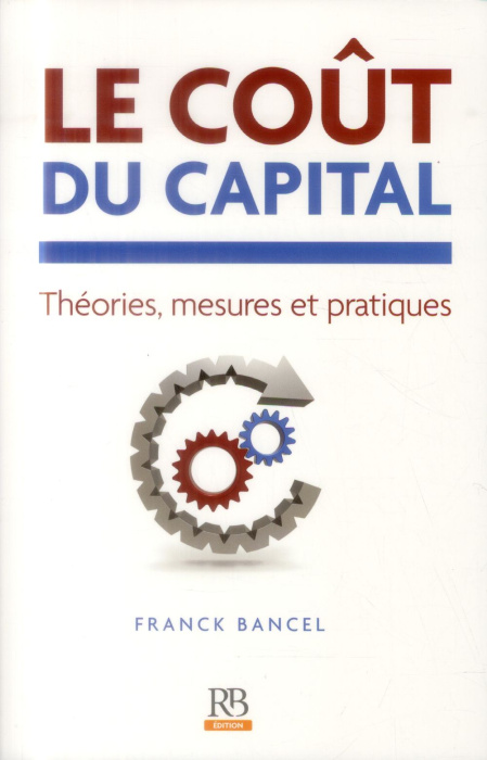 Emprunter LE COUT DU CAPITAL THEORIES MESURES ET PRATIQUES livre